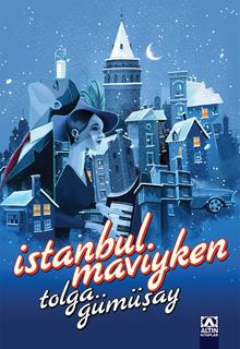 İstanbul Maviyken - Tolga Gümüşay PDF İndir