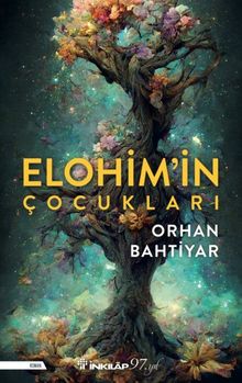 Elohim'in Çocukları - Orhan Bahtiyar PDF İndir