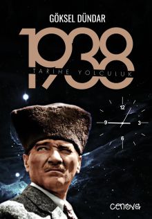 1938 Tarihe Yolculuk - Göksel Dündar PDF İndir