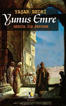 Yunus Emre  Gezgin ile Pervane - Yaşar Bedri PDF İndir