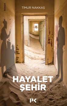 Hayalet Şehir - Timur Nakkaş PDF İndir