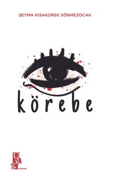 Körebe - Şeyma Kısakürek Sönmezocak PDF İndir