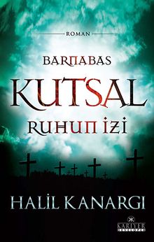 Barnabas  Kutsal Ruhun İzi - Halil Kanargı