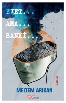 Evet…Ama…Sanki… - Meltem Arıkan PDF İndir
