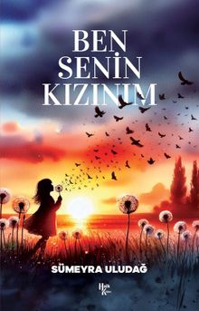 Ben Senin Kızınım - Sümeyra Uludağ PDF İndir