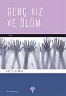 Genç Kız ve Ölüm - Aysel Özakın İngham PDF İndir