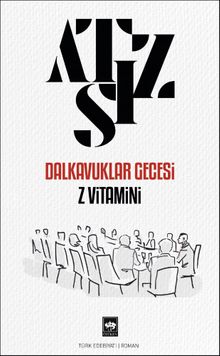 Dalkavuklar Gecesi / Z Vitamini - Hüseyin Nihal Atsız