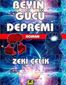 Beyin Gücü Depremi - Zeki Çelik