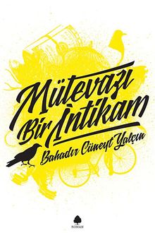 Mütevazı Bir İntikam - Bahadır Cüneyt Yalçın