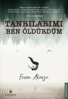 Tanrılarımı Ben Öldürdüm - Ercan Akarsu PDF İndir