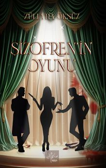 Şizofrenin Oyunu - Züleyha Öksüz PDF İndir