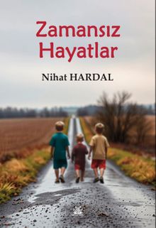 Zamansız Hayatlar - Nihat Hardal