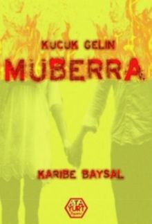 Küçük Gelin Müberra - Karibe Baysal PDF İndir