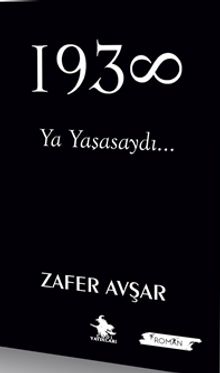 1938  Ya Yaşasaydı - Zafer Avşar PDF İndir