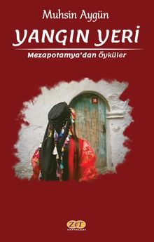 Yangın Yeri  Mezopotamya’dan Öyküler - Muhsin Aygün PDF İndir
