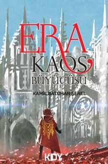 Era: Kaos Büyücüsü - Kamil Batuhan Şenel PDF İndir