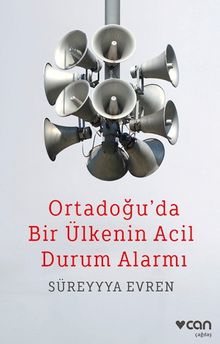 Ortadoğu'da Bir Ülkenin Acil Durum Alarmı - Süreyyya Evren PDF İndir