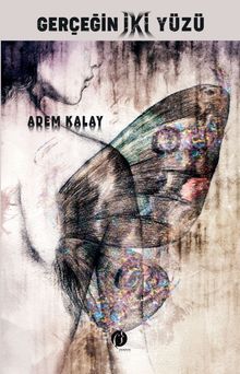 Gerçeğin İki Yüzü - Adem Kalay PDF İndir