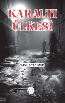 Karaltı Ülkesi - Yavuz Tecimer PDF İndir