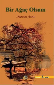 Bir Ağaç Olsam - Nurcan Avşin PDF İndir