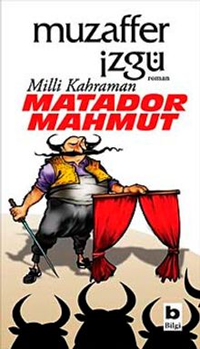 Milli Kahraman Matador Mahmut - Muzaffer İzgü PDF İndir