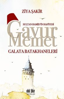 Gavur Memet  Galata Batakhaneleri - Ziya Şakir