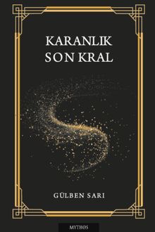 Karanlık  Son Kral - Gülben Sarı PDF İndir