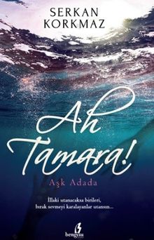 Ah Tamara! - Serkan Korkmaz PDF İndir