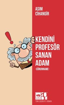 Kendini Profesör Sanan Adam  Cünunname - Asım Cihangir PDF İndir