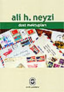 Dost Mektupları - Ali H. Neyzi