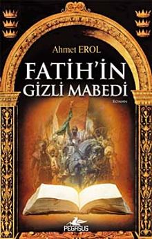 Fatih'in Gizli Mabedi - Ahmet Erol PDF İndir