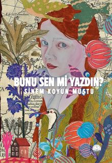 Bunu Sen Mi Yazdın? - Sinem Koyun Muştu PDF İndir