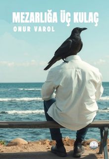 Mezarlığa Üç Kulaç - Onur Varol PDF İndir