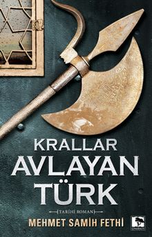 Krallar Avlayan Türk - Mehmet Samih Fethi PDF İndir