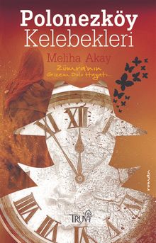 Polonezköy Kelebekleri - Meliha Akay PDF İndir
