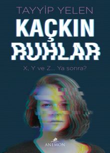 Kaçkın Ruhlar - Tayyip Yelen PDF İndir