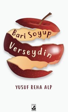 Bari Soyup Verseydin - Yusuf Reha Alp PDF İndir
