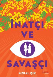 İnatçı ve Savaşçı - Meral Işık PDF İndir