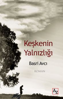 Keşkenin Yalnızlığı - Basri Avcı PDF İndir