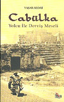 Cabülka 'Yolcu İle Derviş Meseli' - Yaşar Bedri PDF İndir