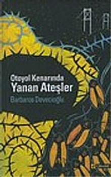Otoyol Kenarında Yanan Ateşler PDF İndir