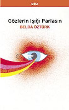 Gözlerin Işığı Parlasın - Belda Öztürk PDF İndir