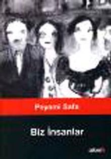 Biz İnsanlar - Peyami Safa