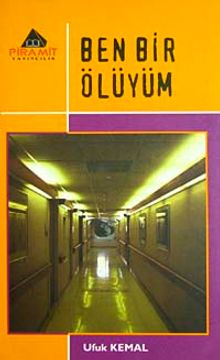 Ben Bir Ölüyüm - Ufuk Kemal PDF İndir