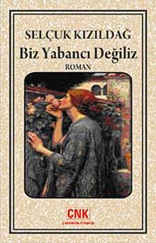 Biz Yabancı Değiliz - Selçuk Kızıldağ PDF İndir
