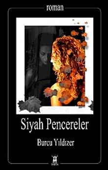 Siyah Pencereler - Burcu Yıldızer PDF İndir