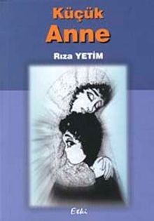 Küçük Anne - Rıza Yetim PDF İndir