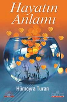 Hayatın Anlamı - Hümeyra Turan PDF İndir