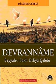 Devranname  Seyyah-ı Fakir Evliya Çelebi - Y. Doç. Dr. Dilaver Cebeci