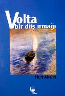 Volta Bir Düş Irmağı - Nuri Akalın PDF İndir